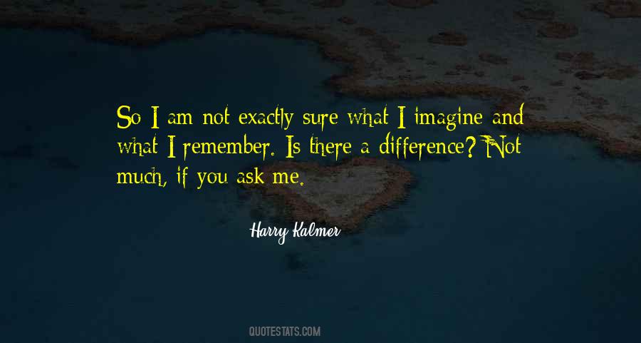 Harry Kalmer Quotes #302011