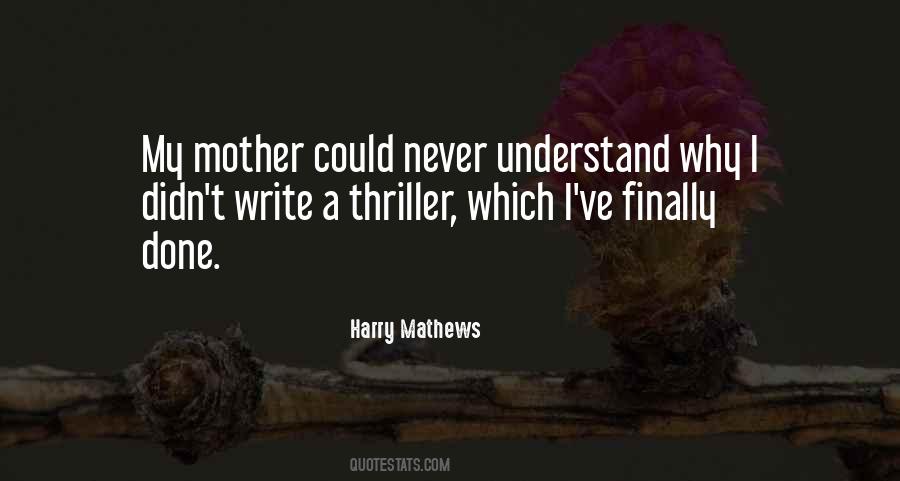 Harry Mathews Quotes #917724