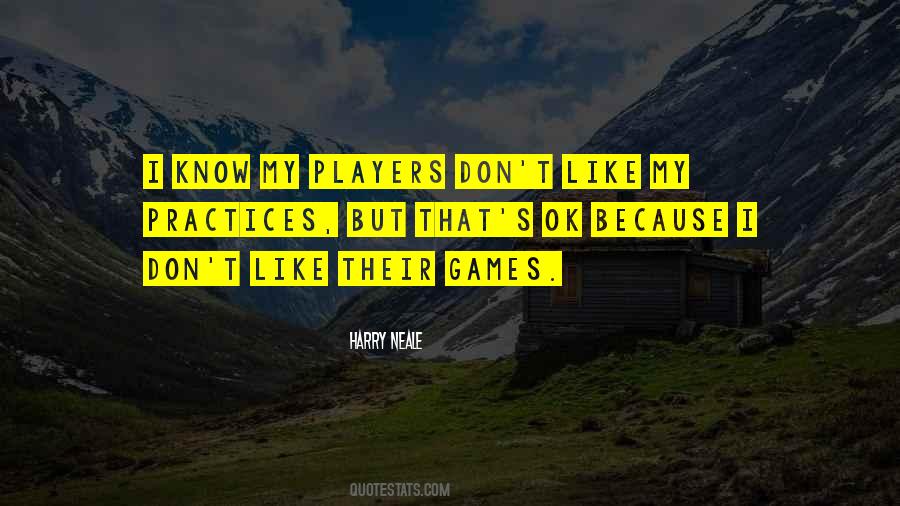 Harry Neale Quotes #1841301