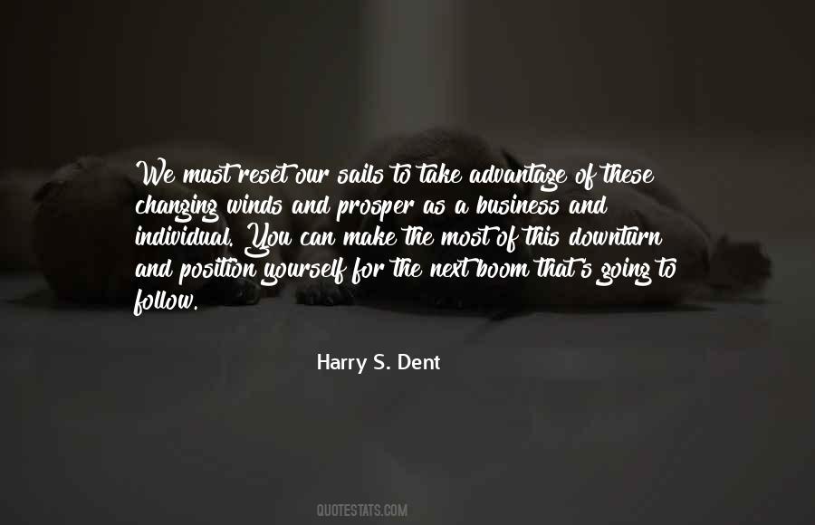 Harry S. Dent Quotes #641241