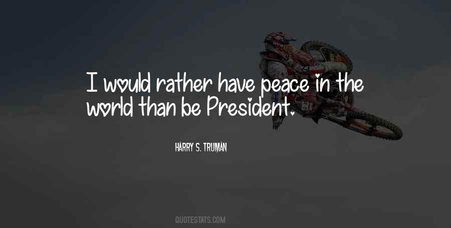 Harry S. Truman Quotes #460639