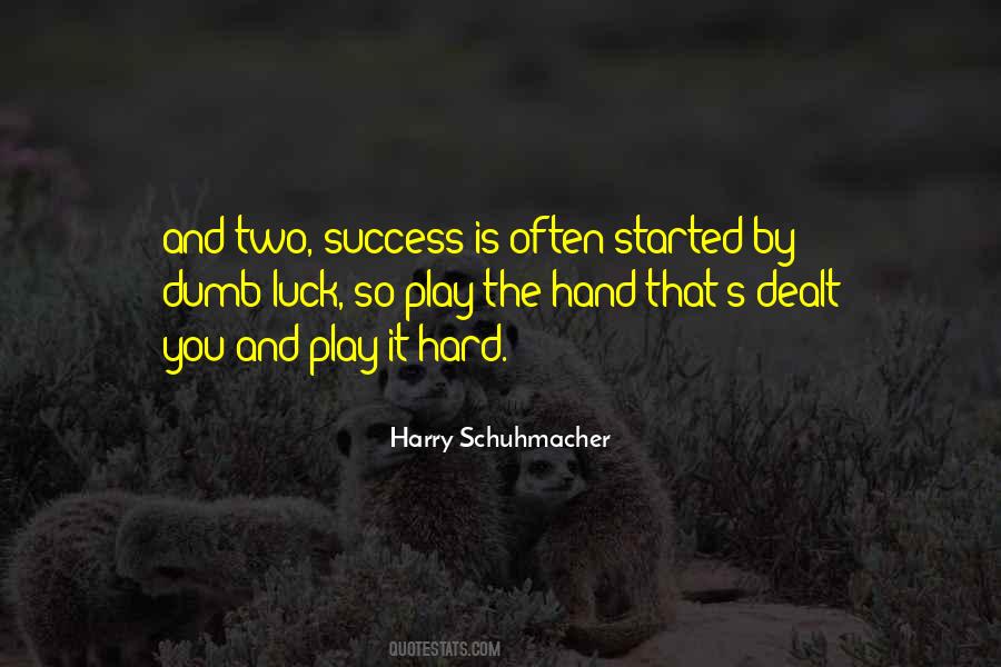 Harry Schuhmacher Quotes #931469