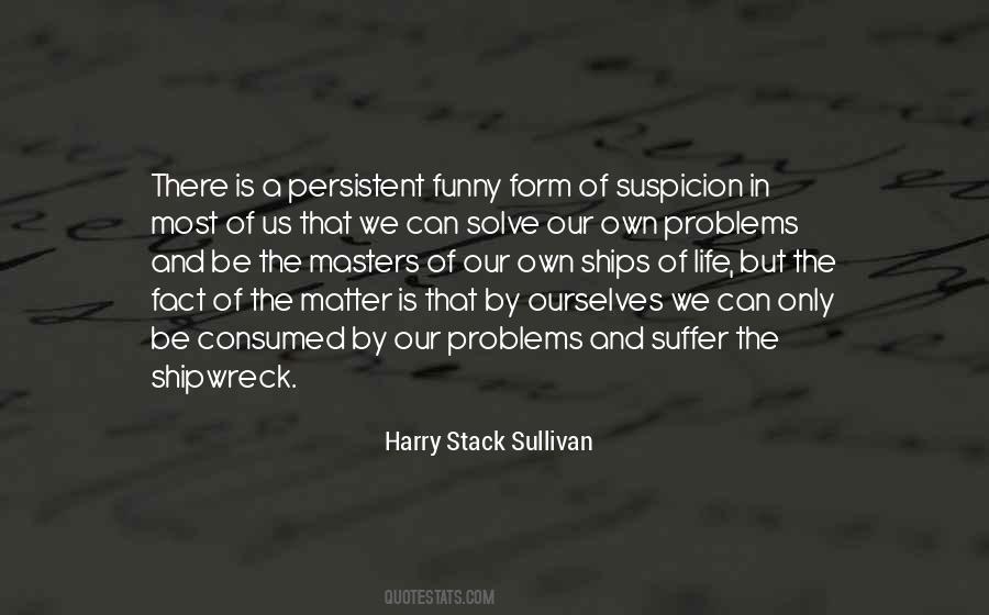 Harry Stack Sullivan Quotes #1473600