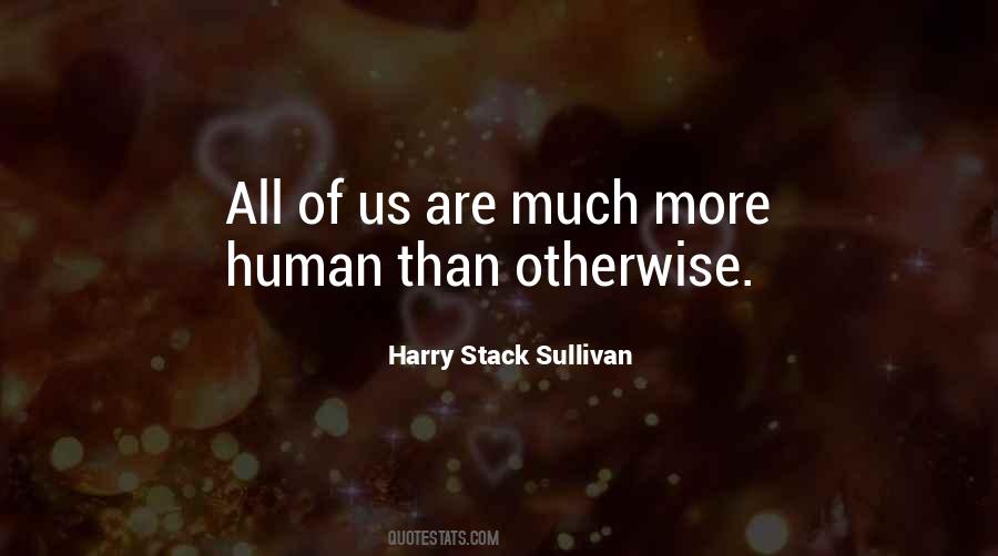 Harry Stack Sullivan Quotes #497620