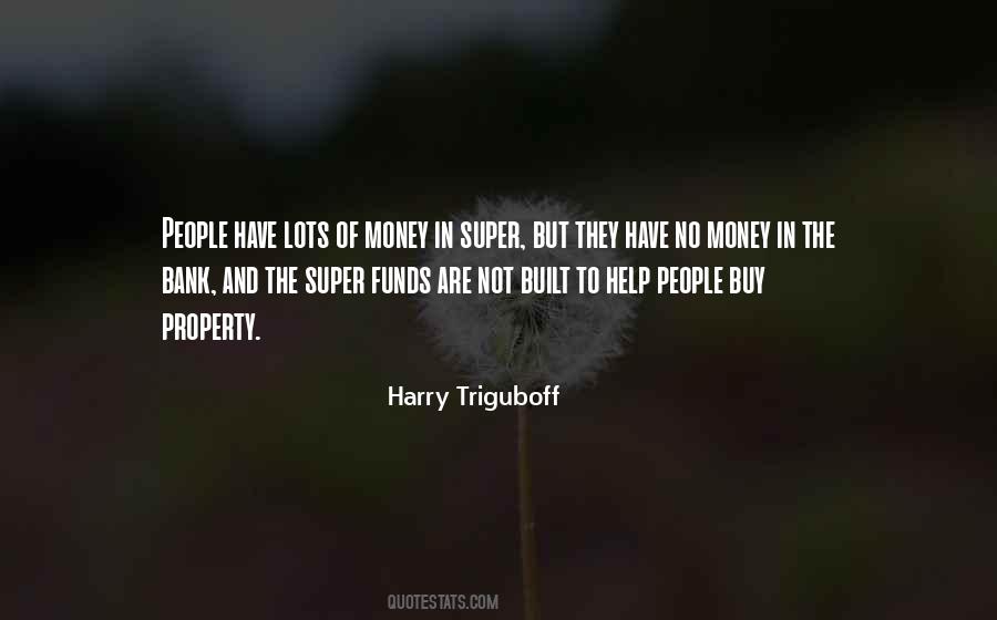 Harry Triguboff Quotes #1687307