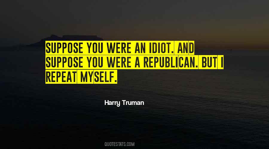 Harry Truman Quotes #1593279