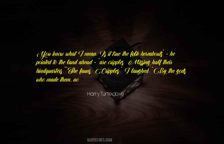 Harry Turtledove Quotes #963274