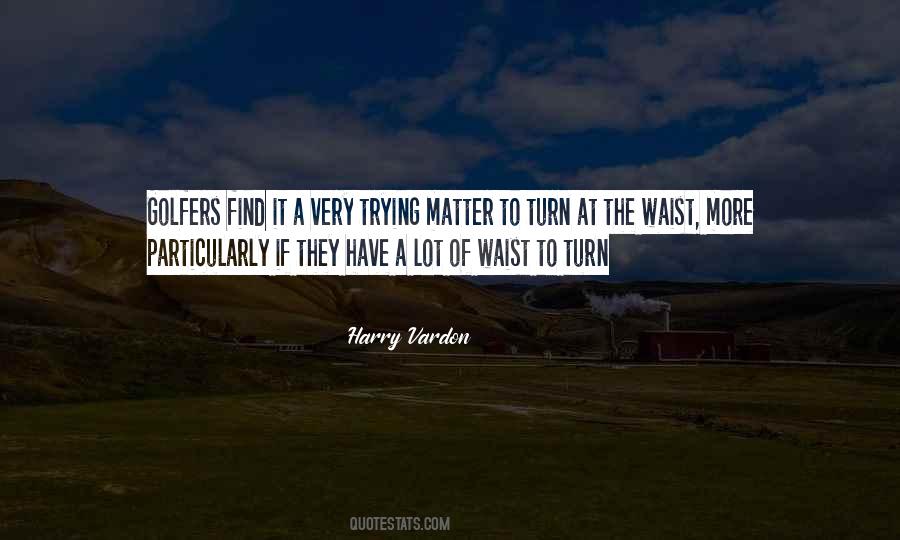 Harry Vardon Quotes #1518004