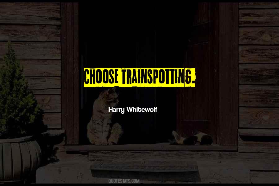Harry Whitewolf Quotes #1747341