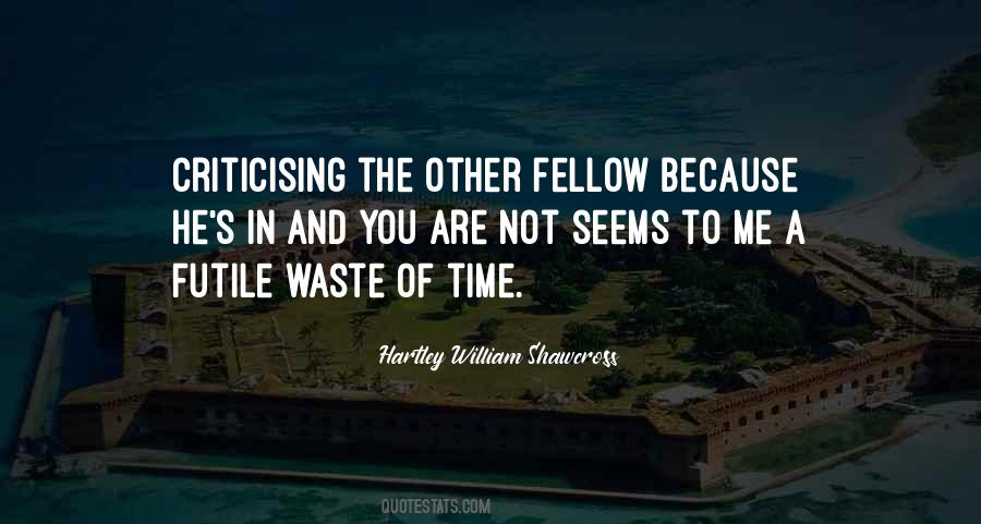 Hartley William Shawcross Quotes #473116
