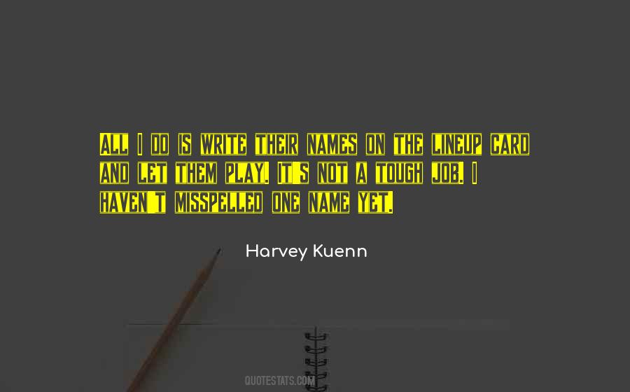Harvey Kuenn Quotes #301012