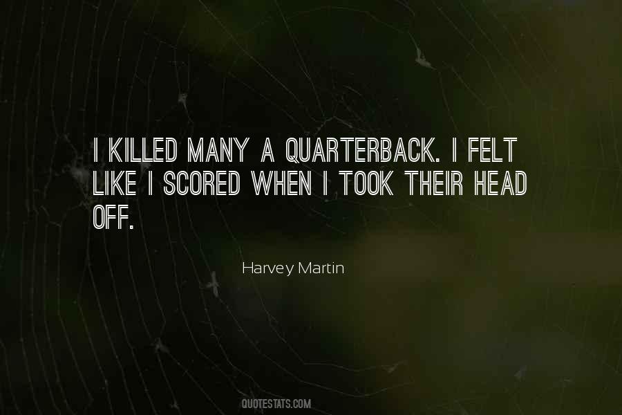 Harvey Martin Quotes #1284348