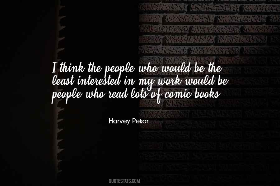 Harvey Pekar Quotes #1469987