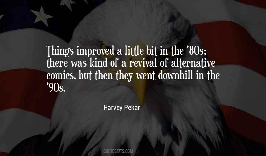 Harvey Pekar Quotes #1792361
