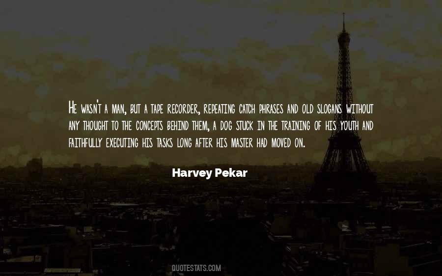 Harvey Pekar Quotes #1864641