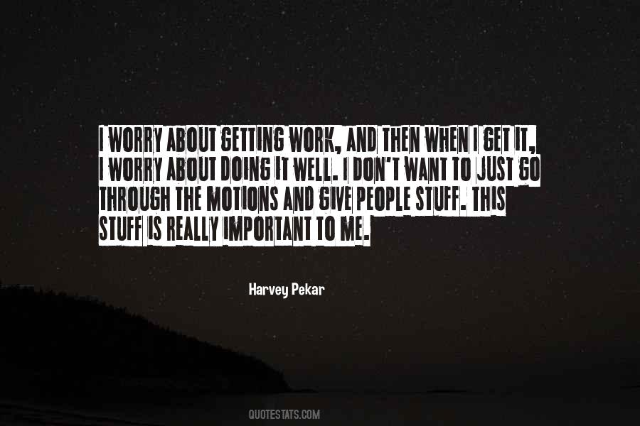 Harvey Pekar Quotes #818245