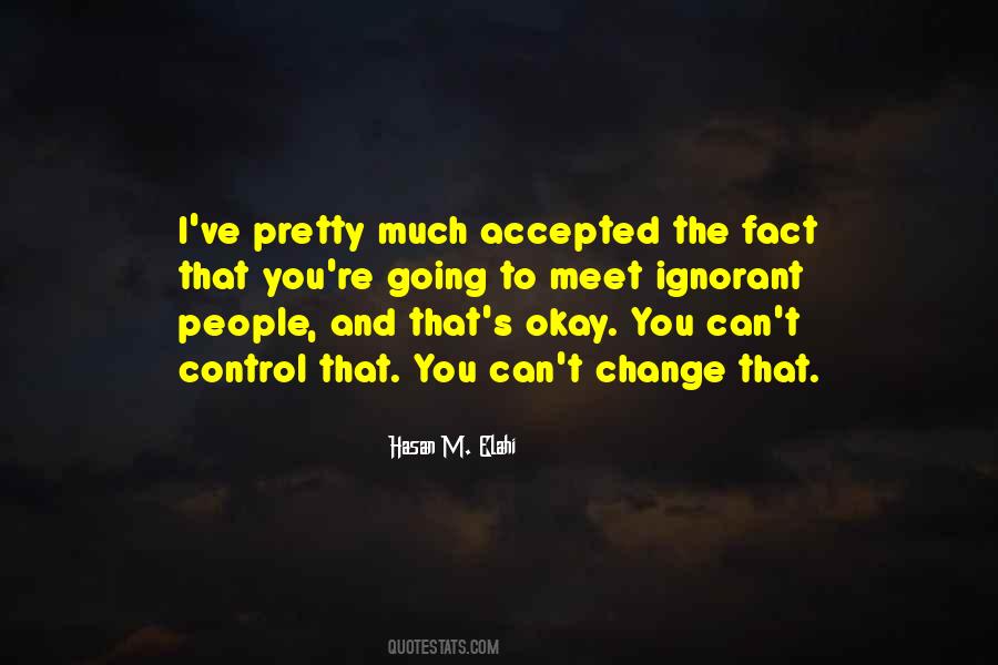 Hasan M. Elahi Quotes #422381