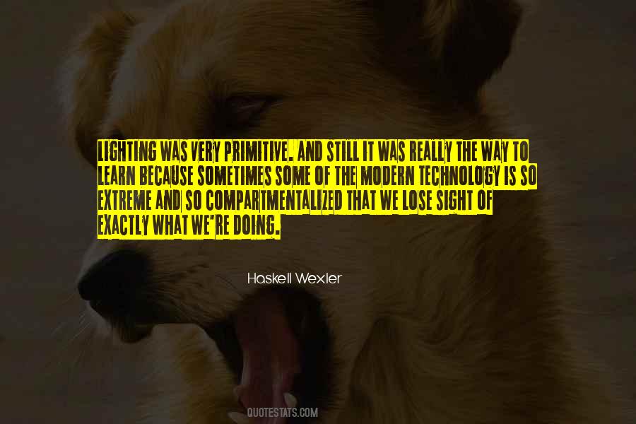 Haskell Wexler Quotes #1772280
