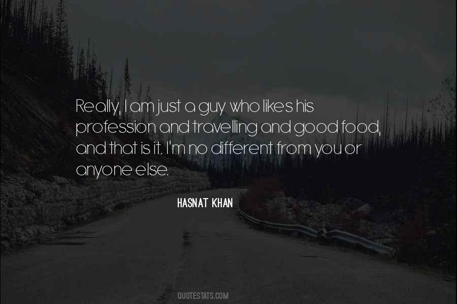 Hasnat Khan Quotes #1733865