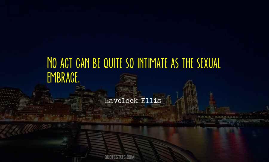 Havelock Ellis Quotes #1009446