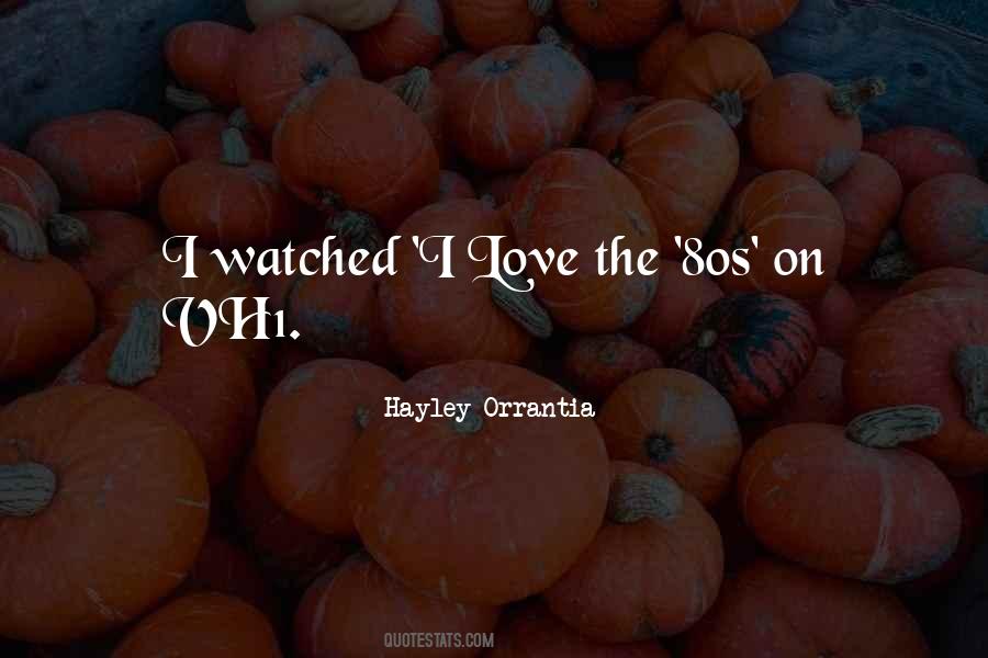 Hayley Orrantia Quotes #442169
