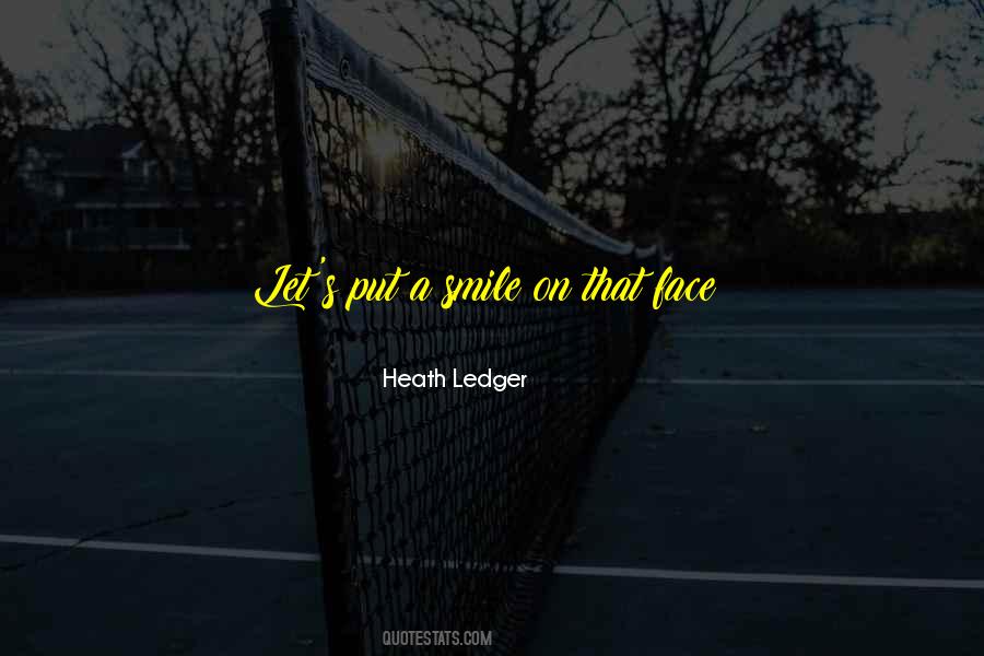Heath Ledger Quotes #265259