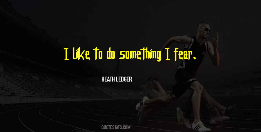 Heath Ledger Quotes #807113