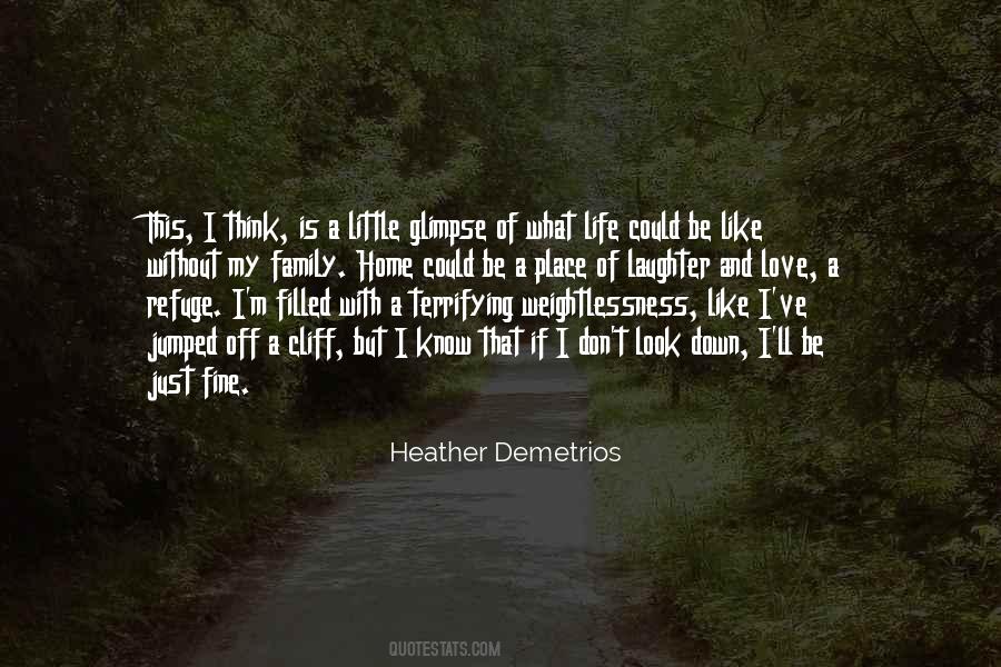 Heather Demetrios Quotes #1308981