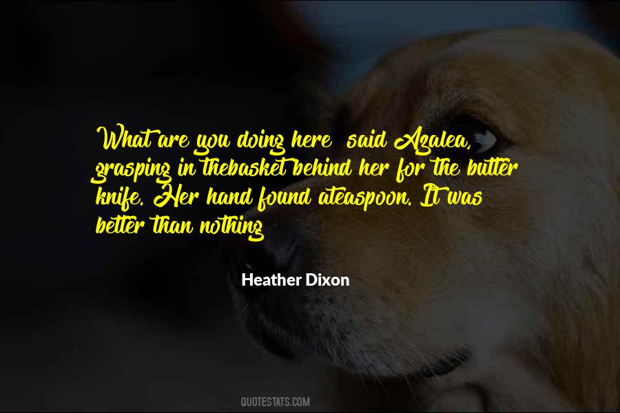 Heather Dixon Quotes #1225713