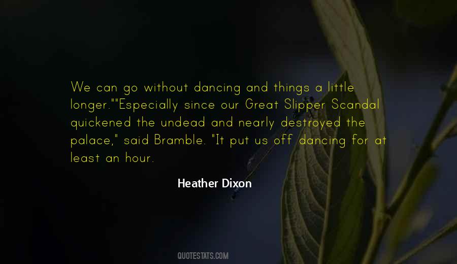 Heather Dixon Quotes #249847