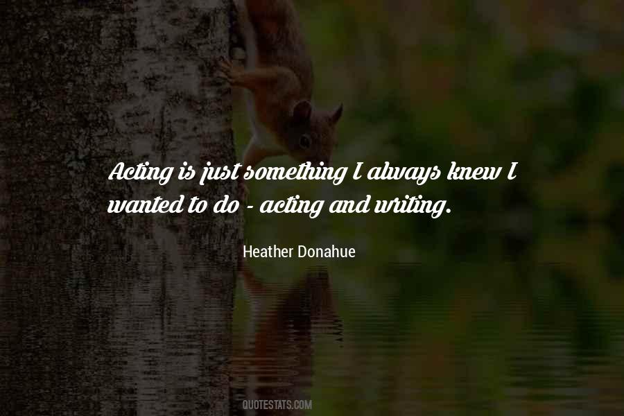 Heather Donahue Quotes #318992