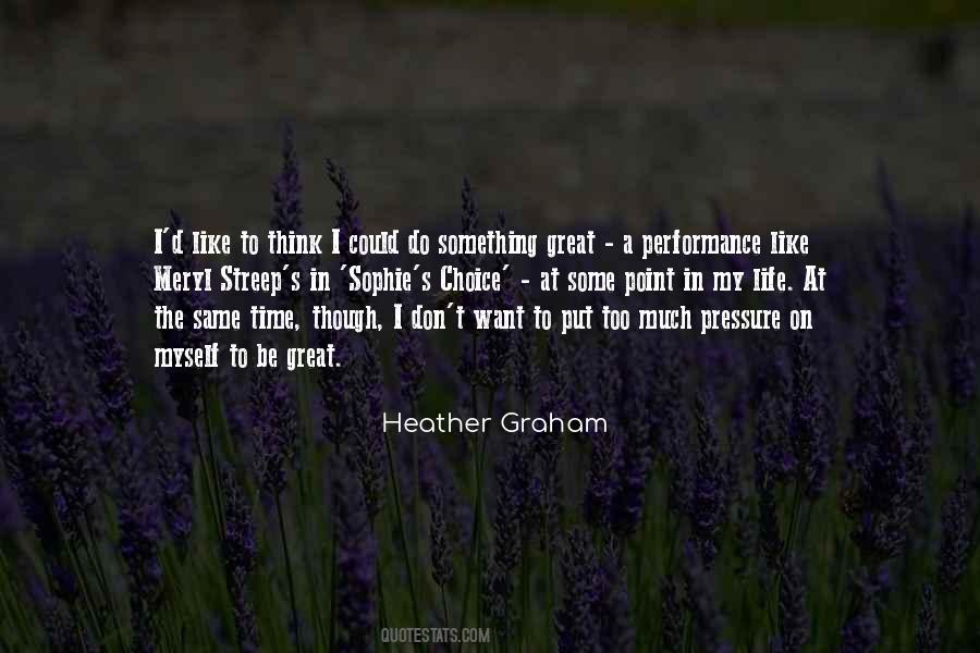 Heather Graham Quotes #1264570