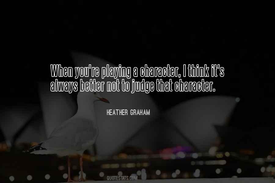 Heather Graham Quotes #1583030