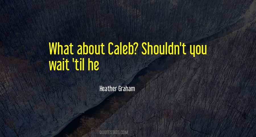 Heather Graham Quotes #613463