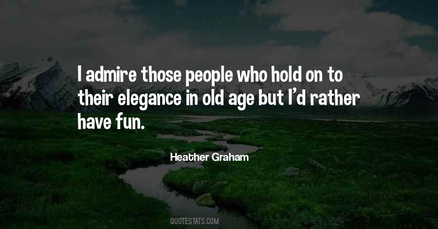 Heather Graham Quotes #634976