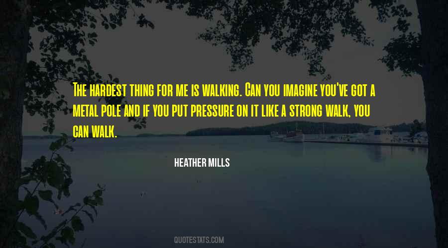 Heather Mills Quotes #994240