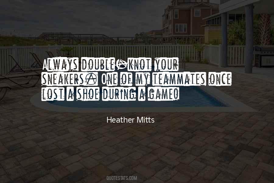Heather Mitts Quotes #1722639