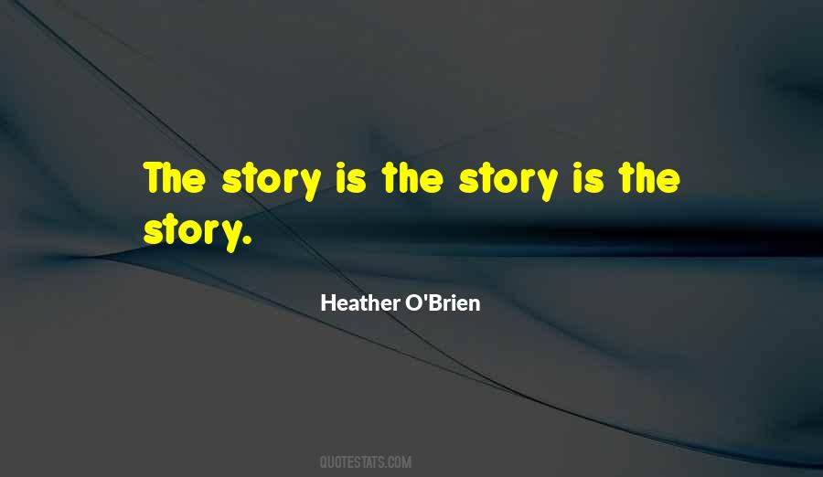 Heather O'Brien Quotes #567336
