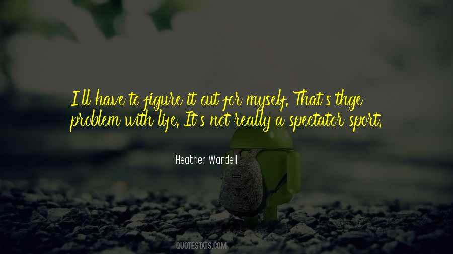 Heather Wardell Quotes #1599626