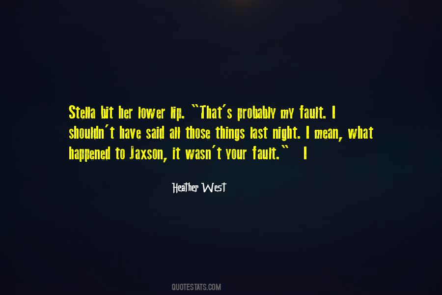 Heather West Quotes #791739 Heather West Quotes #791739