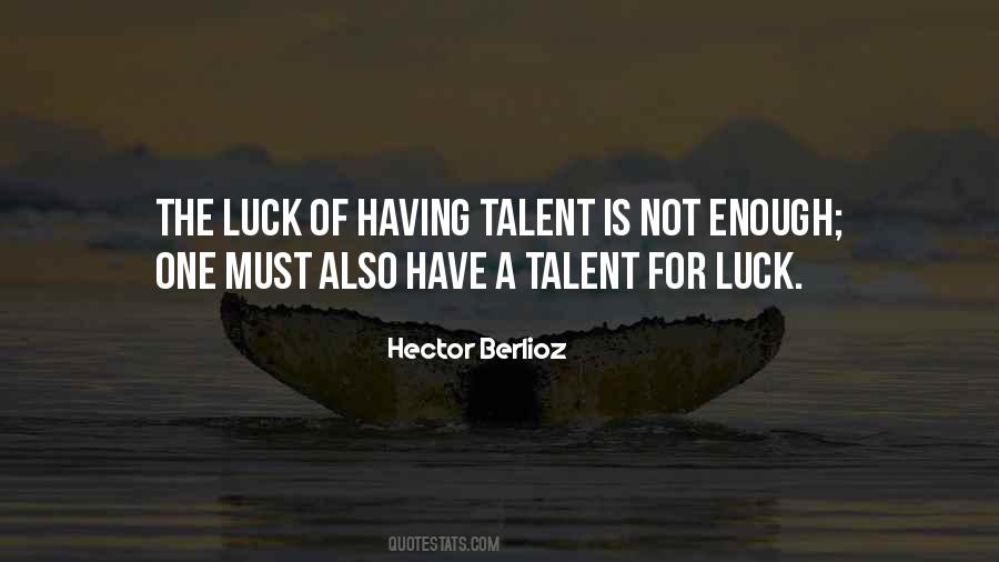 Hector Berlioz Quotes #1866892