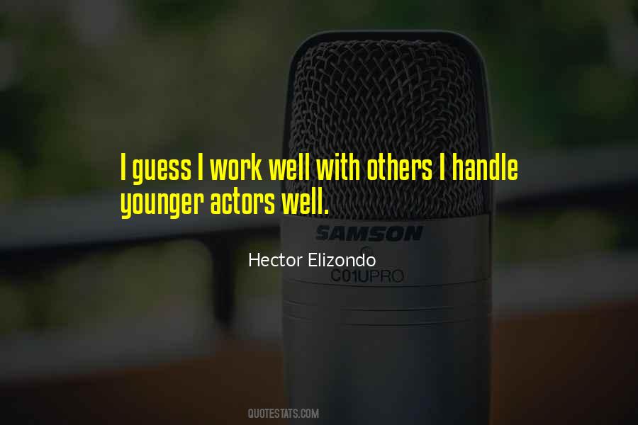 Hector Elizondo Quotes #1541433