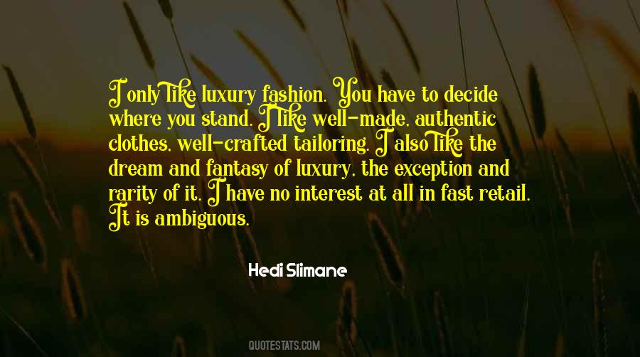 Hedi Slimane Quotes #1306944
