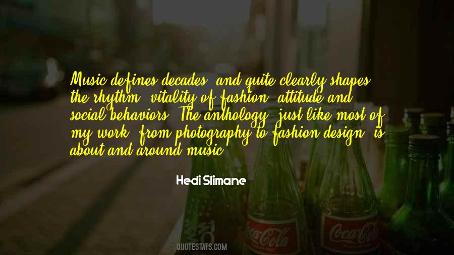 Hedi Slimane Quotes #510138