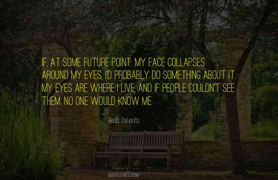 Heidi Julavits Quotes #992196