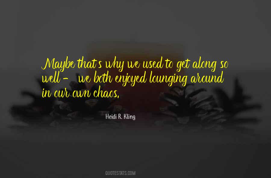 Heidi R. Kling Quotes #1642125