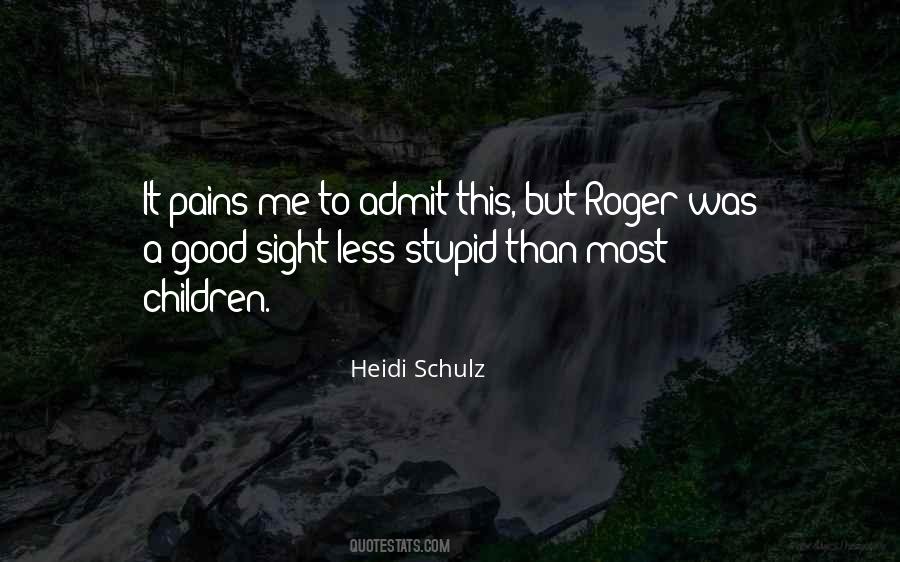 Heidi Schulz Quotes #148328