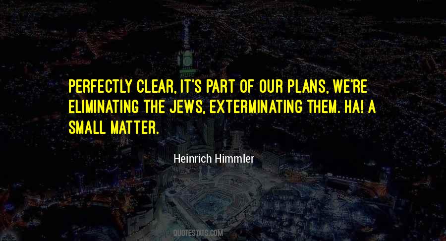 Heinrich Himmler Quotes #606923