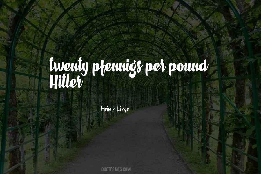 Heinz Linge Quotes #888226