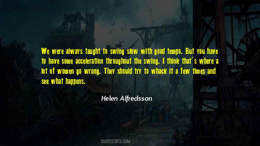 Helen Alfredsson Quotes #112076